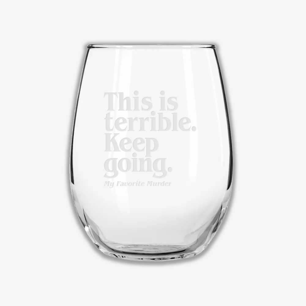 This Is Terrible Keep Going Mug My Favorite Murder Mug Podcast Lover Presents