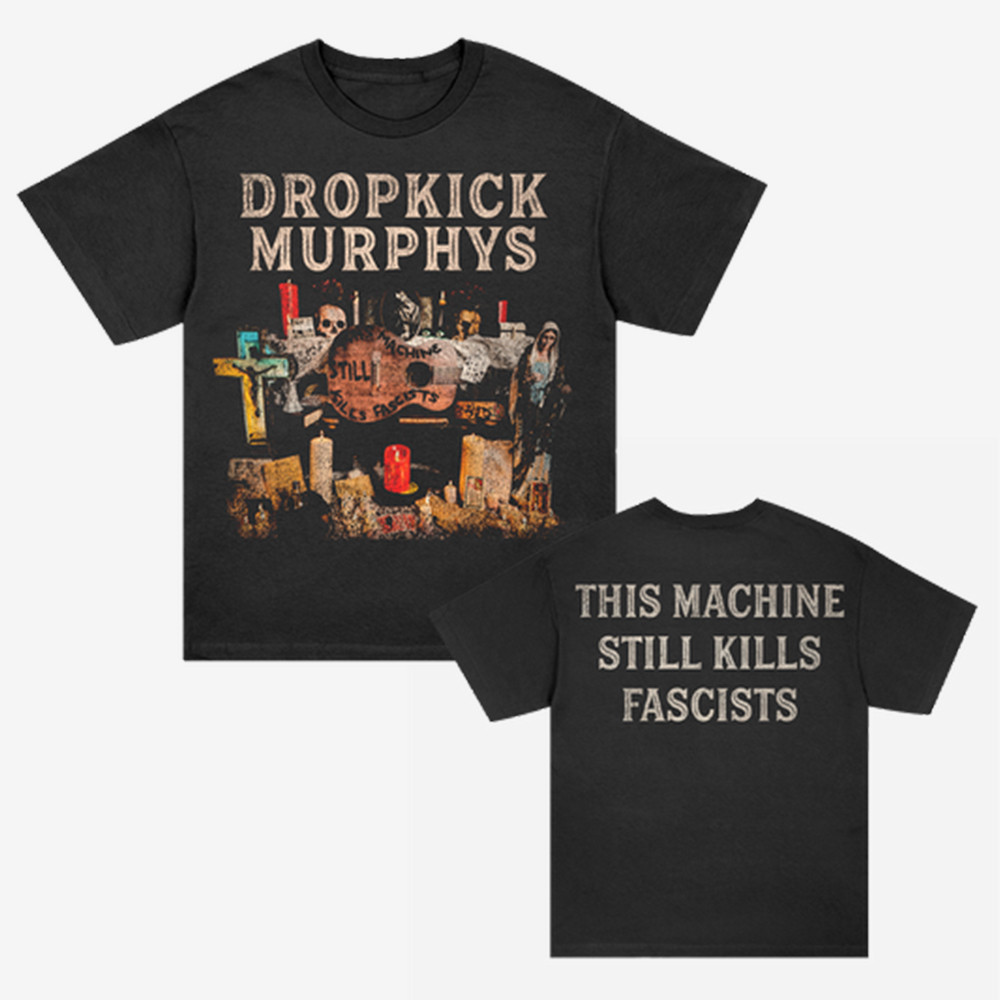 This Machine Still Skills Fascicts Dropkick Murphys T-Shirt Dropkick Murphys Clothes Gift For Him