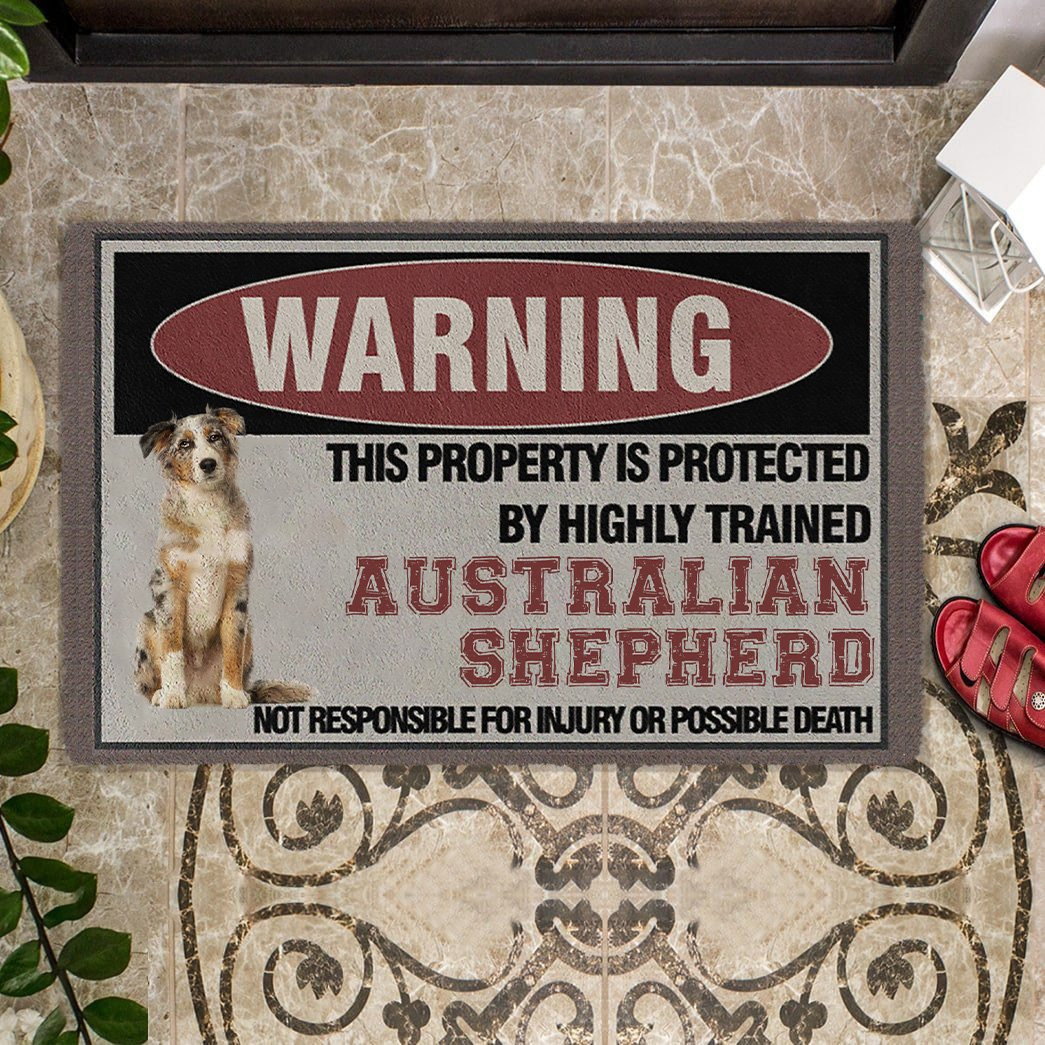 This Property Is Protected By Highly Trained Australian Shepherd Doormat Australian Shepherd Gift