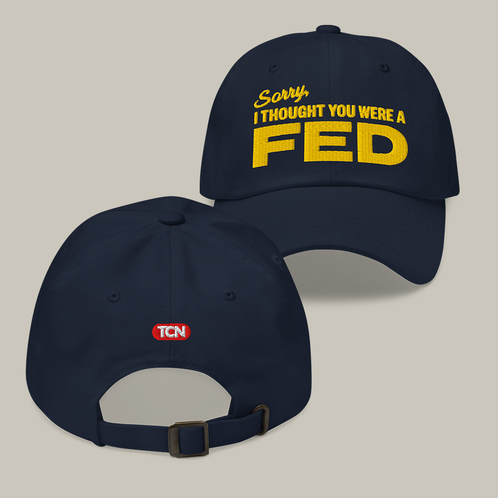 Thought You Were A Fed Hat Tucker Carlson Merch Unique Gift For The Tucker Carlson Show Lover