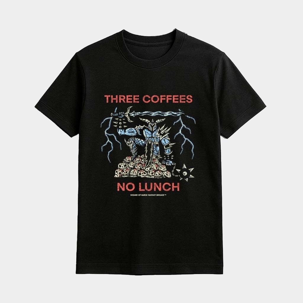 Three Coffees No Lunch Shirt Birthday Gift For Brother