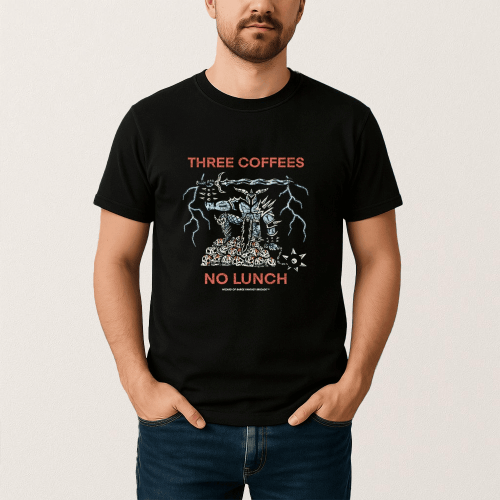 Three Coffees No Lunch T-Shirt Fantasy Brigade Collection Shirt Unique Gift For Fan