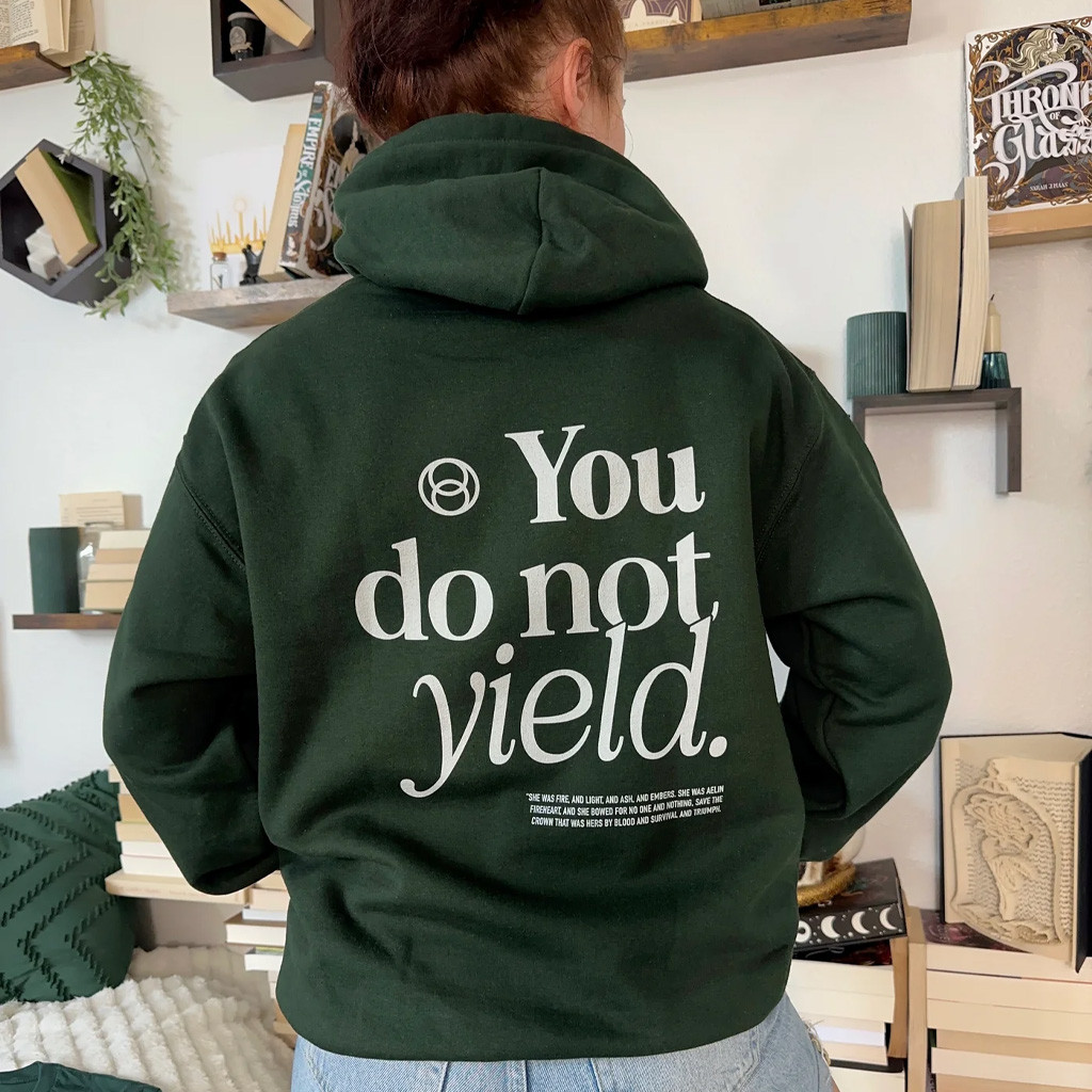 Throne Of Glass Merch You Do Not Yield Hoodie Book Lovers Gifts For Mom