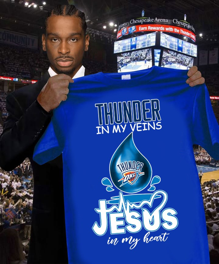 Thunder In My Veins Jesus In My Heart Shirt Faith OKC Oklahoma City Thunder Best Fan Gifts