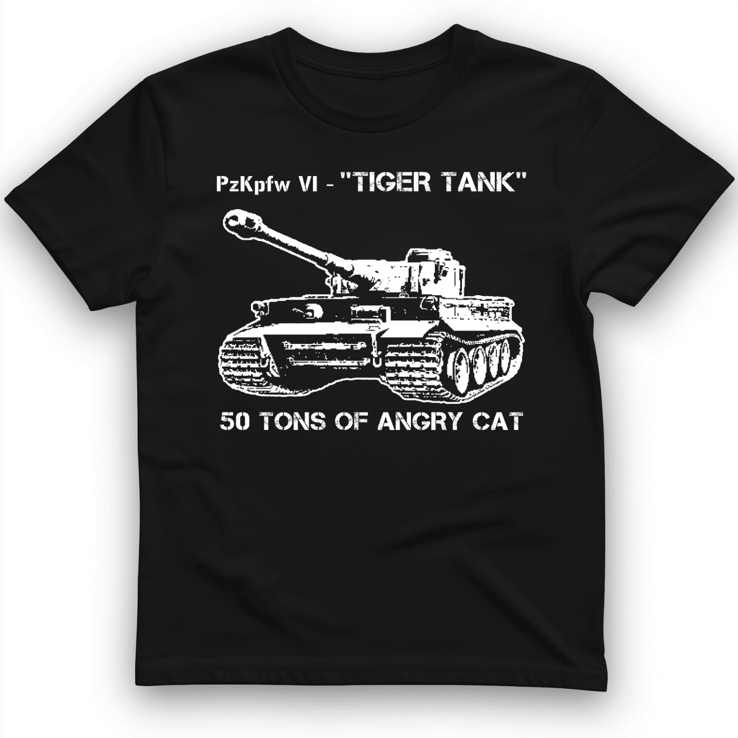 Tiger Tank 50 Tons Of Angry Cat T-Shirt Tiger Tank Graphic Shirt Gift Ideas