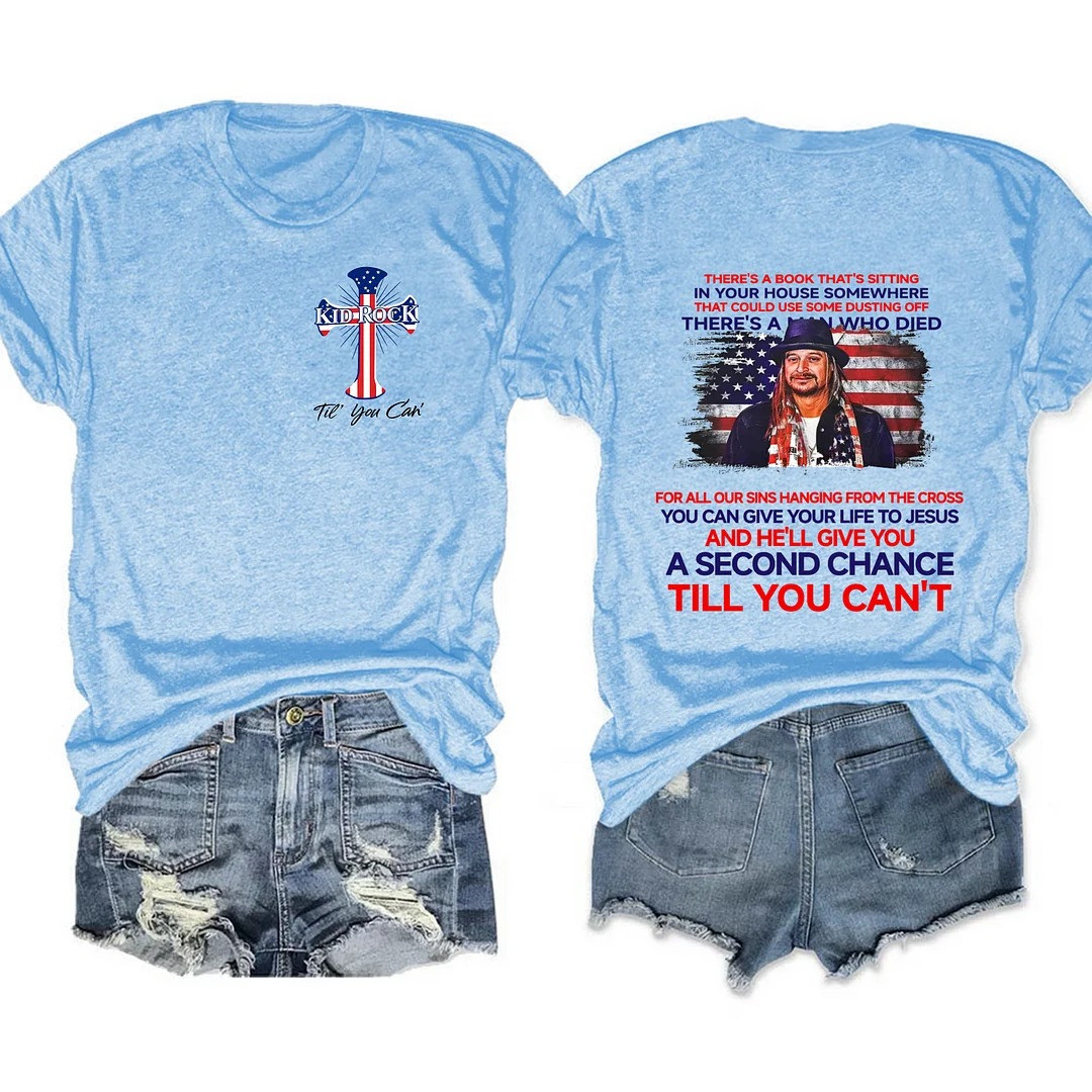 Til You Cant Kid Rock American Flag Graphic T-Shirt Country Music Fan Shirt Best Gift For Him