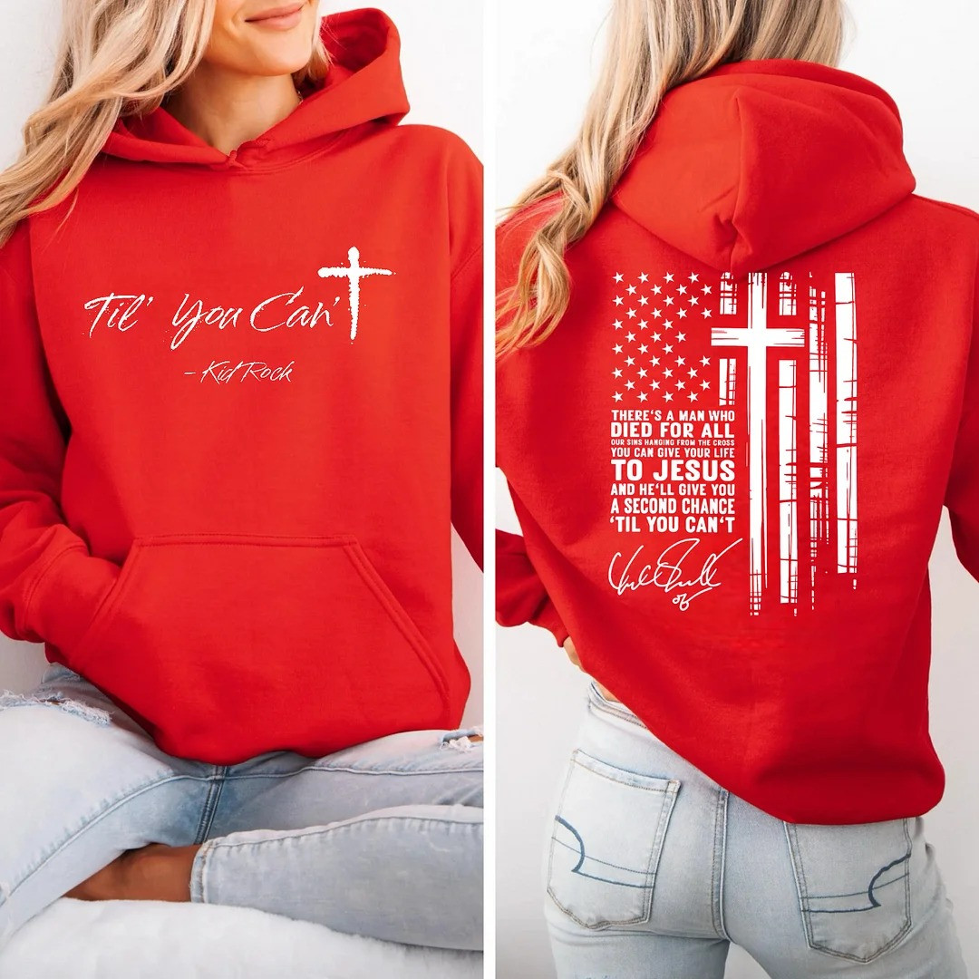Til You Cant Kid Rock Hoodie American Flag Cross Country Music Fan Merch Best Gift For Her