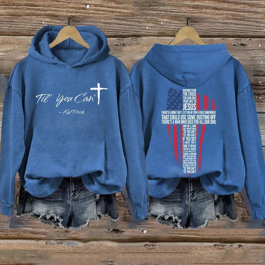 Til You Cant Kid Rock Hoodie American Flag Song Lyrics Country Music Fan Best Gift For Her
