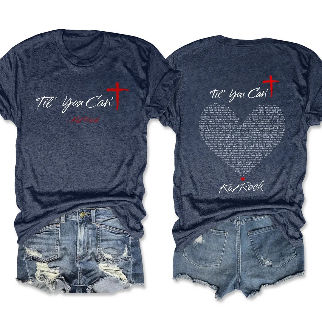 Til You Cant Kid Rock Song Lyrics Graphic T-Shirt Country Music Fan Shirt Best Gift For Him