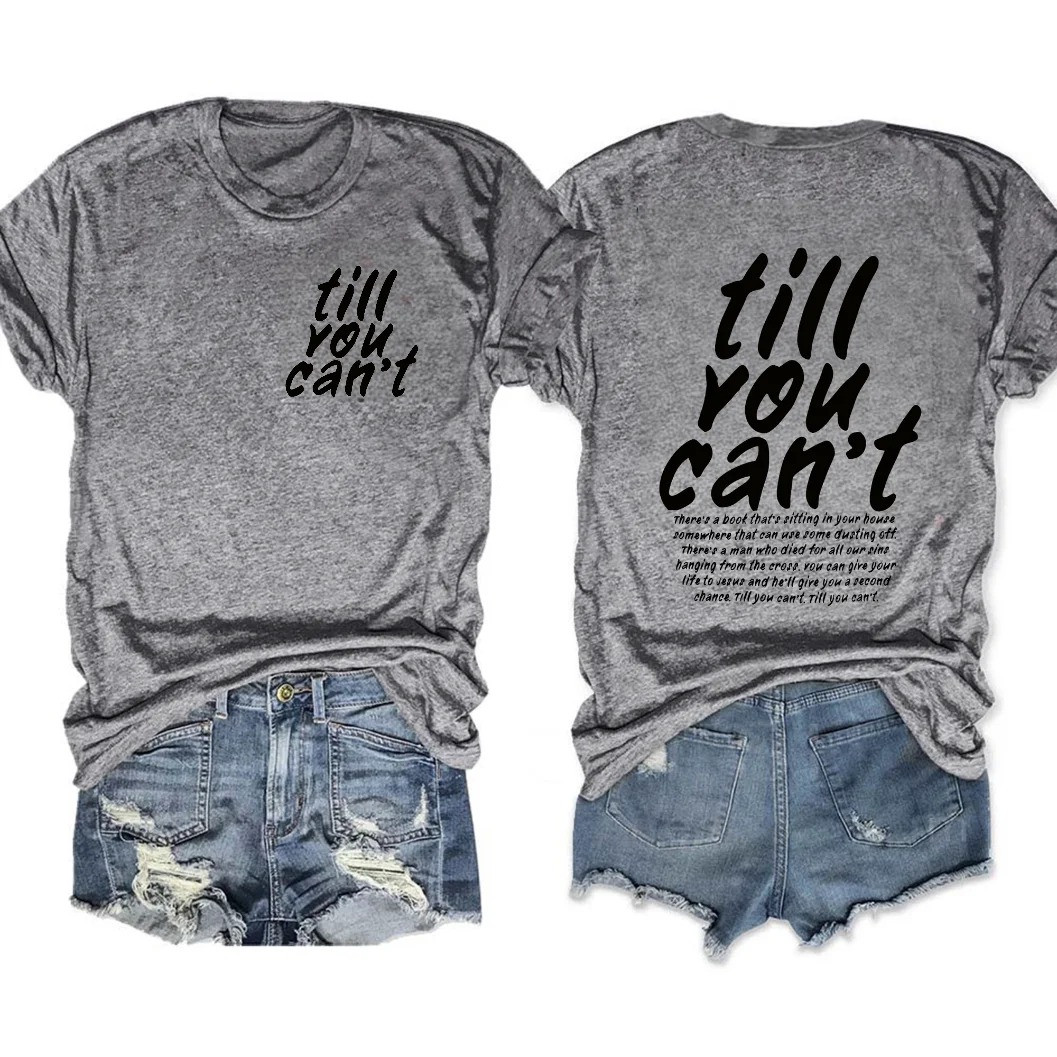 Till You Cant Graphic T-Shirt Kid Rock Country Music Fan Shirt Inspirational Christian Tee Gift