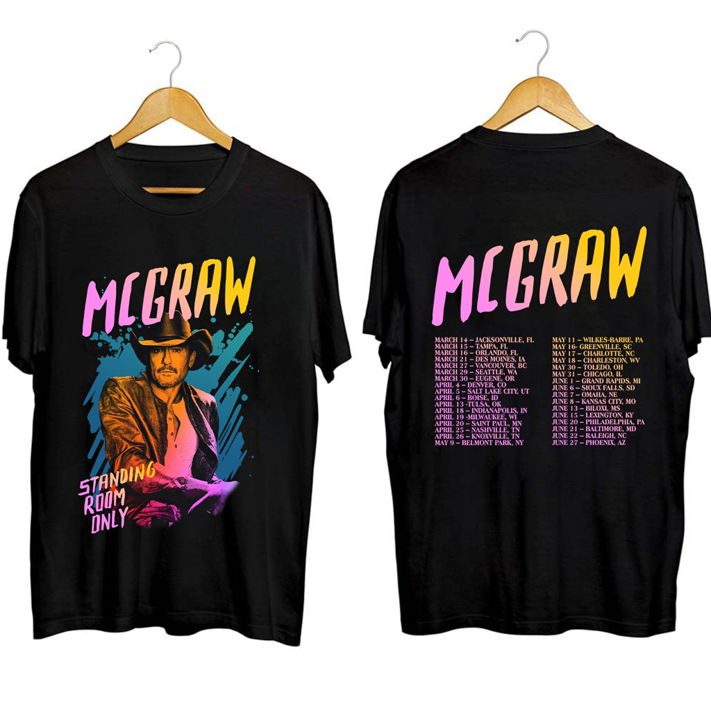 Tim McGraw Tour 2024 Standing Room Only Shirt Tim McGraw Merch Gift Ideas For Fans
