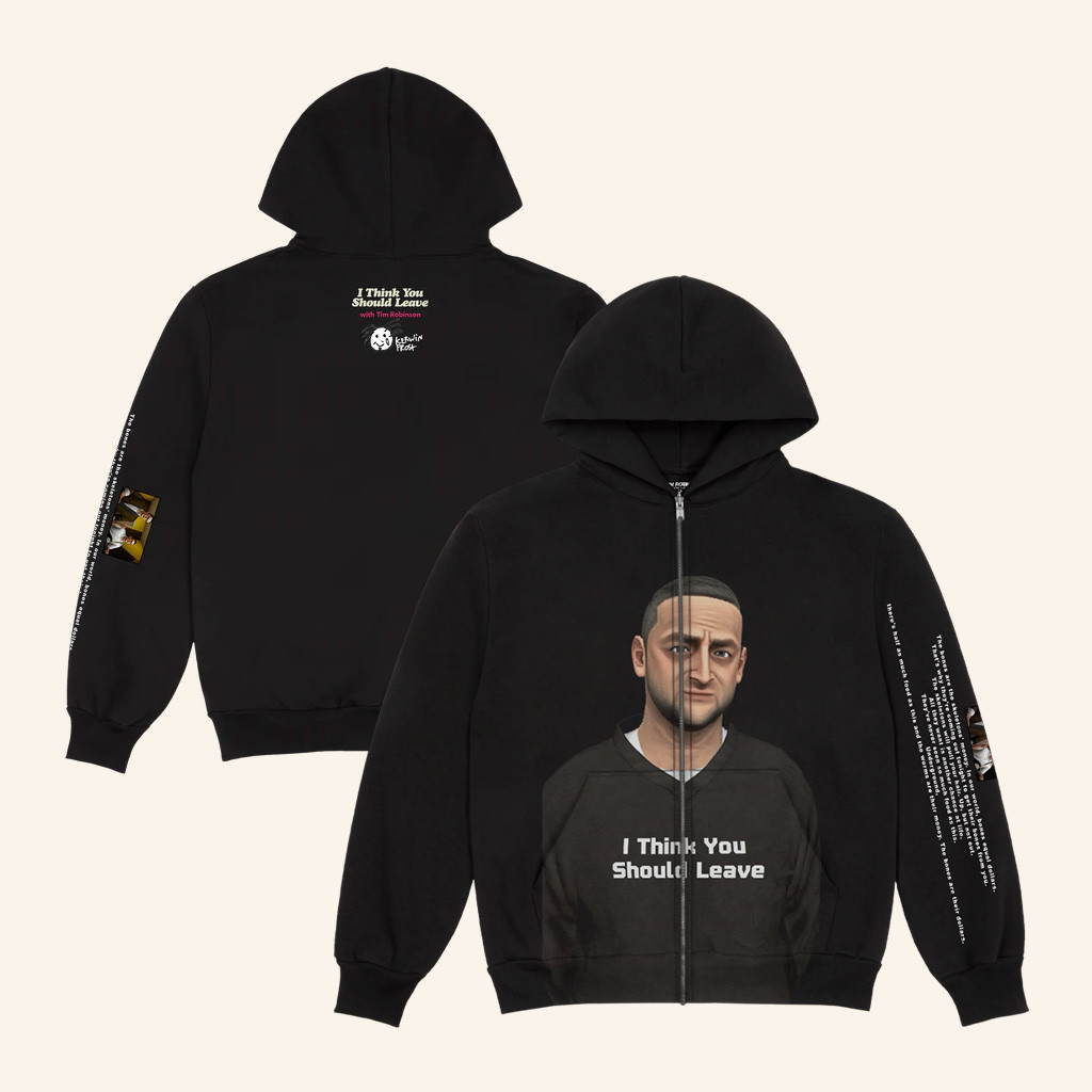 Tim Robinson Merch I Think You Should Leave Zip Hoodie Best Gifts For Sisters Tim Robinson Merch I Think You Should Leave Zip Hoodie Best Gifts For Sisters
