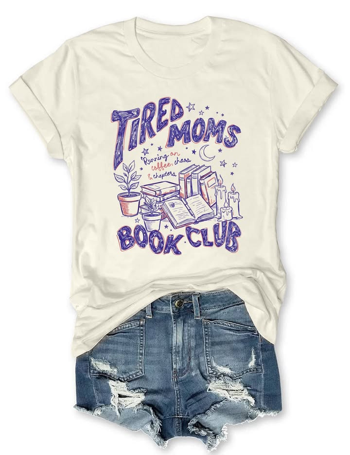 Tired Moms Book Club T-Shirt Mother's Day Clothing Gift For Reader Mom