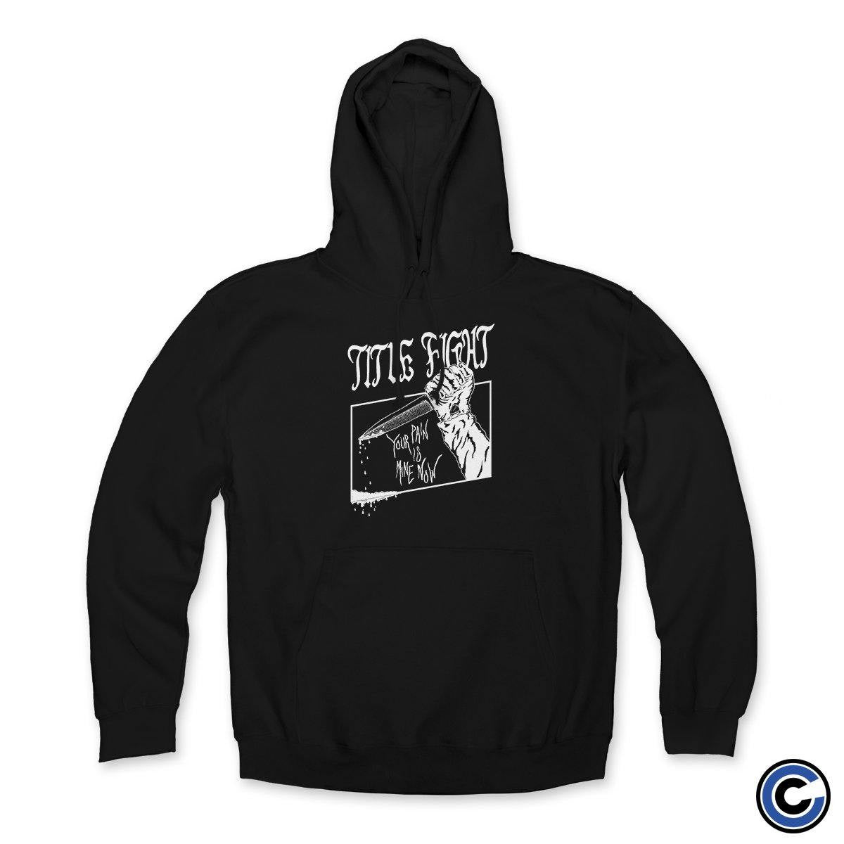 Title Fight Merch Your Pain Hoodie Title Fight Hoodie