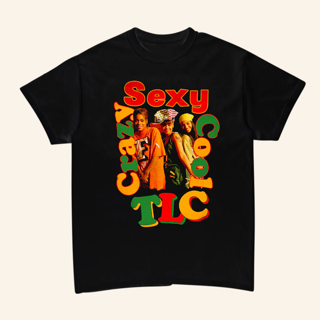 TLC Merch Crazy Sexy Cool TLC T-Shirt Christmas Gifts For Girlfriend TLC Merch Crazy Sexy Cool TLC T-Shirt Christmas Gifts For Girlfriend