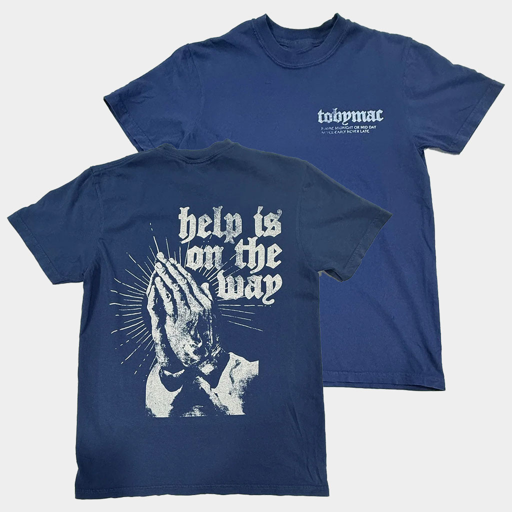 TobyMac Merch Help Is On The Way T-Shirt Gift Ideas For Music Lovers TobyMac Merch Help Is On The Way T-Shirt Gift Ideas For Music Lovers