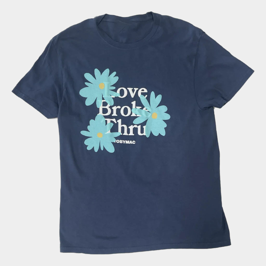 TobyMac Merch Love Broke Thru Flower T-Shirt TobyMac Shirt Gifts For Friends