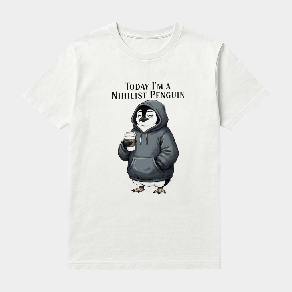 Today I'm A Nihilist Penguin T-Shirt Unique Birthday Gift For Husband