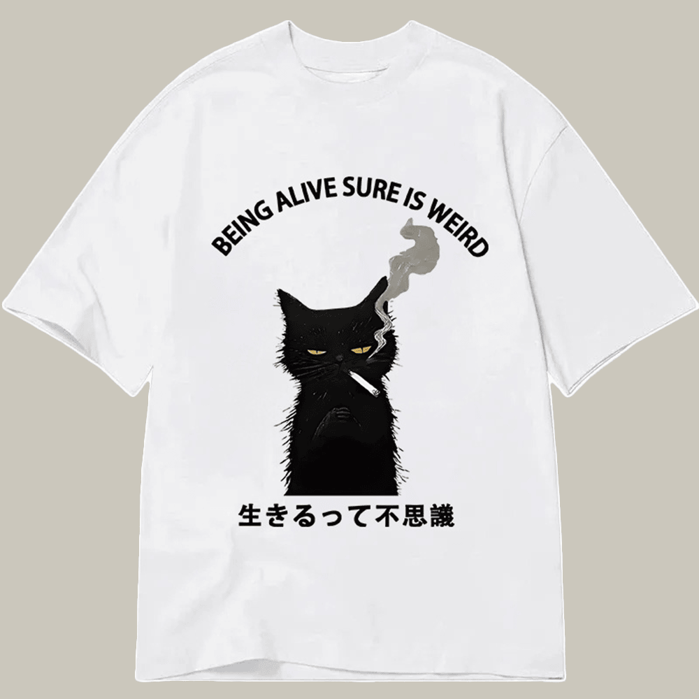Tokyocanvas Being Alive Sure Is Weird Classic T shirt Funny Graphic Tee Best Gifts For Teens