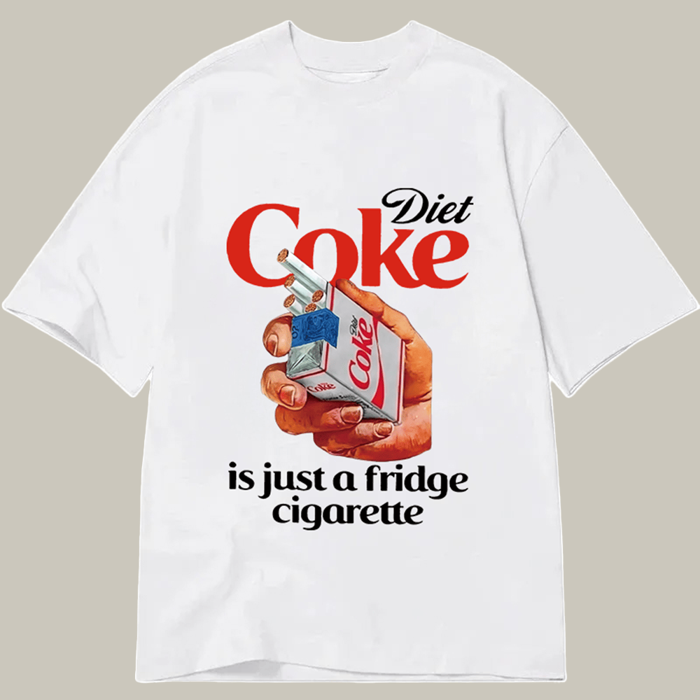 Tokyocanvas Diet Coke Is Just A Fridge Cigarette Classic T Shirt Hilarious Shirt Adult Son Gift