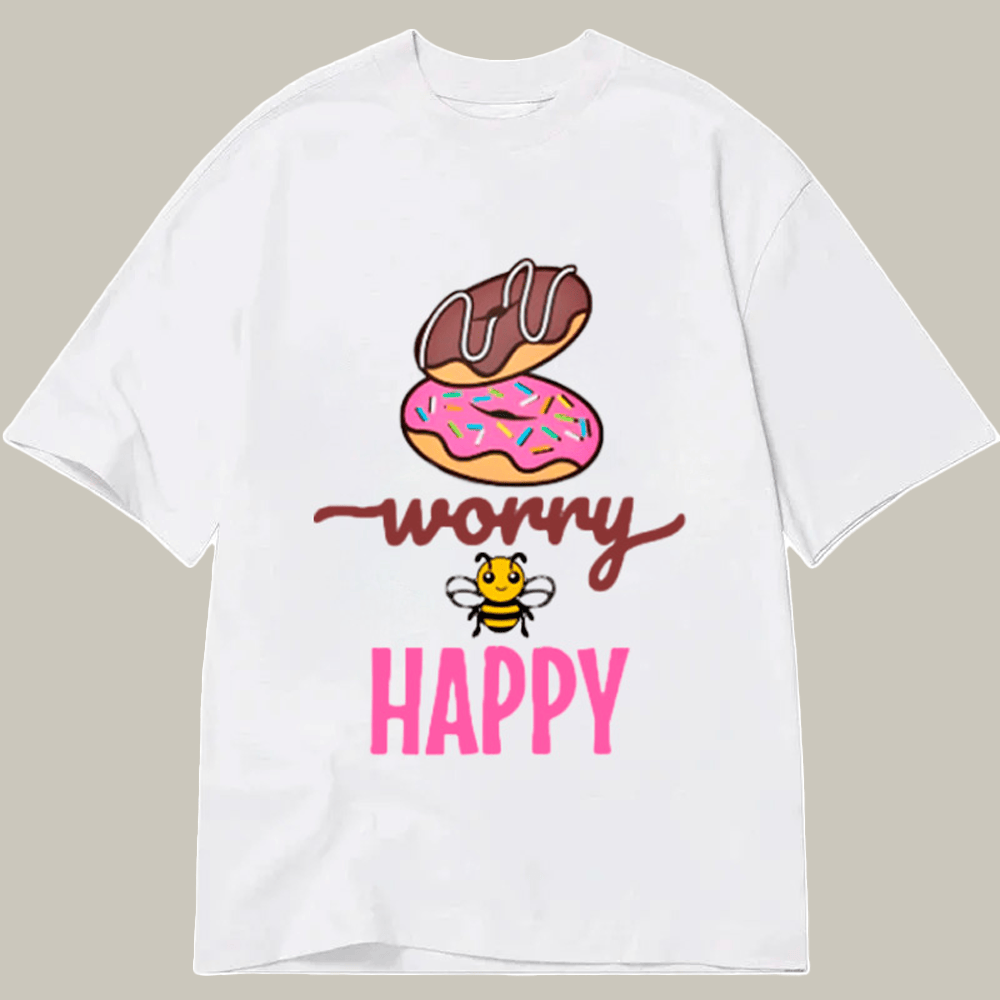Tokyocanvas Donut Worry Bee Happy Classic T Shirt Hilarious Shirt Gifts For My Daughter