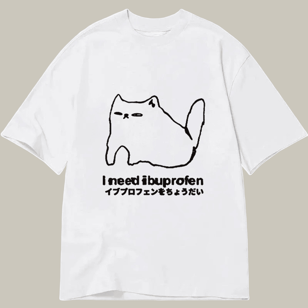 Tokyocanvas I Need Ibuprofen Cat Classic T Shirt Humor Print Tee Fun Gift For Brother