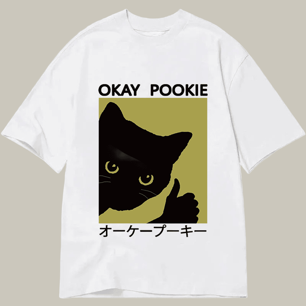 Tokyocanvas Okay Pookie Cat Classic T Shirt Hilarious Shirt Christmas Presents For Grandmother