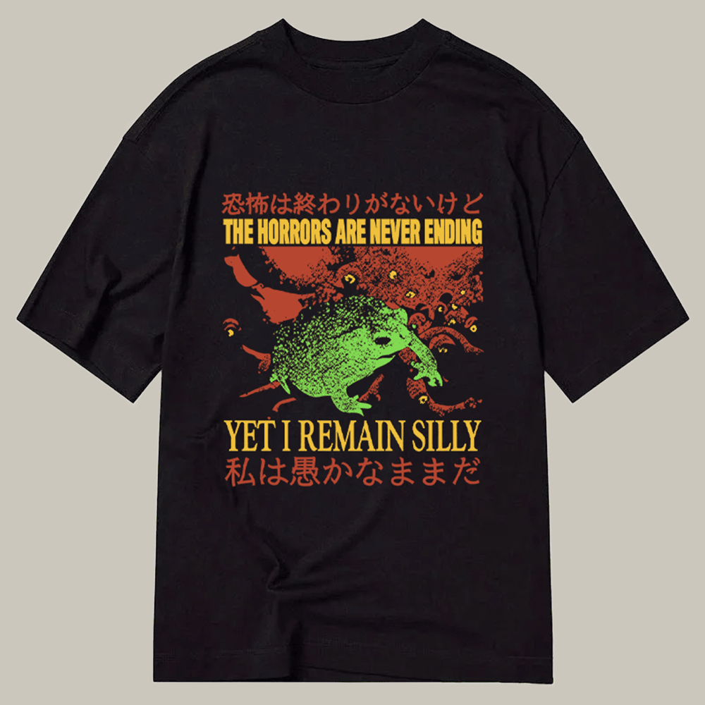 Tokyocanvas The Horrors Are Never Ending Classic T-Shirt Hilarious Shirt Bro Christmas Gifts