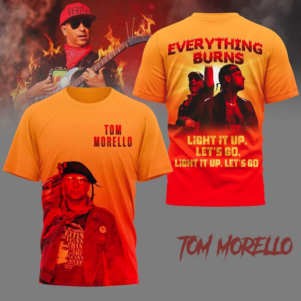 Tom Morello Everything Burns Shirt Tom Morello Merch Music Lover Gifts For Him