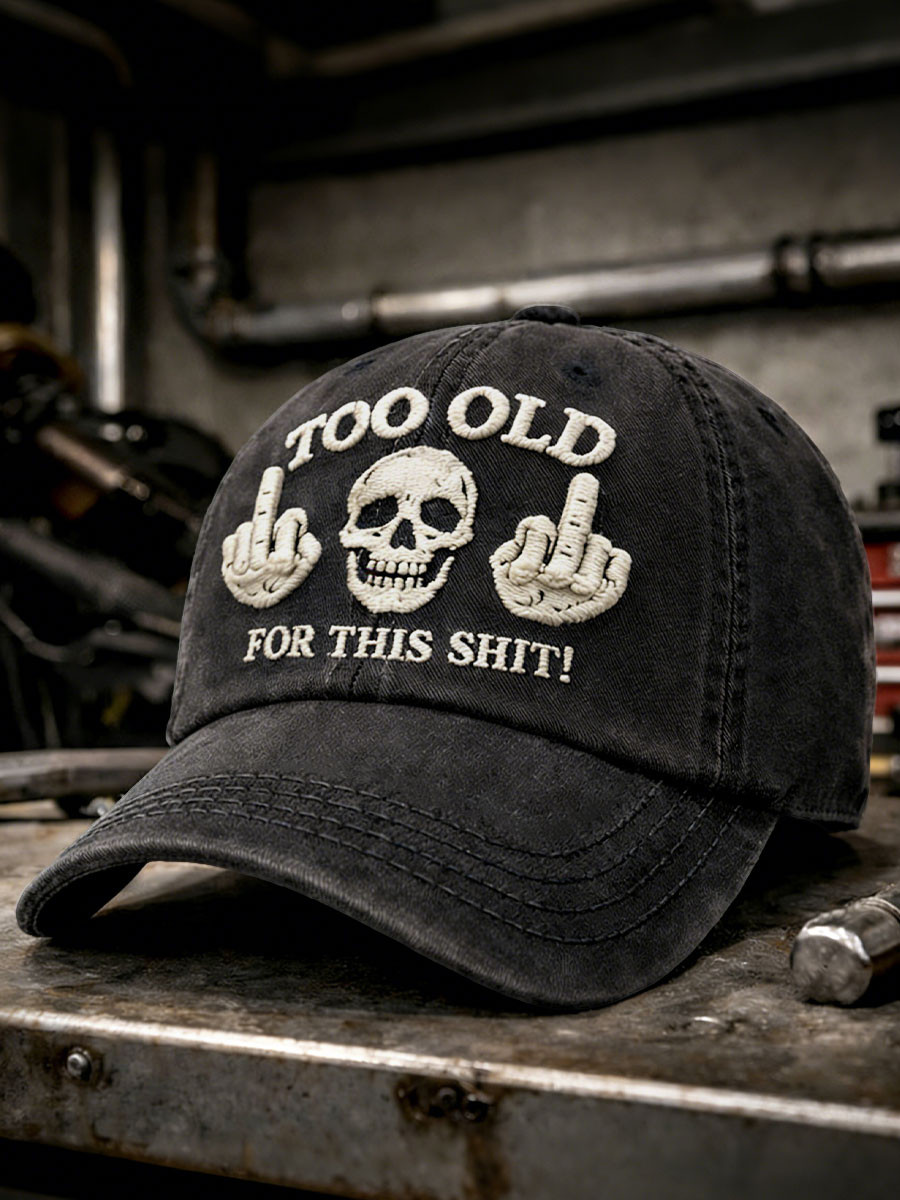 Too Old For This Shirt Baseball Cap Vintage Funny Skull Hat Gift For Husband