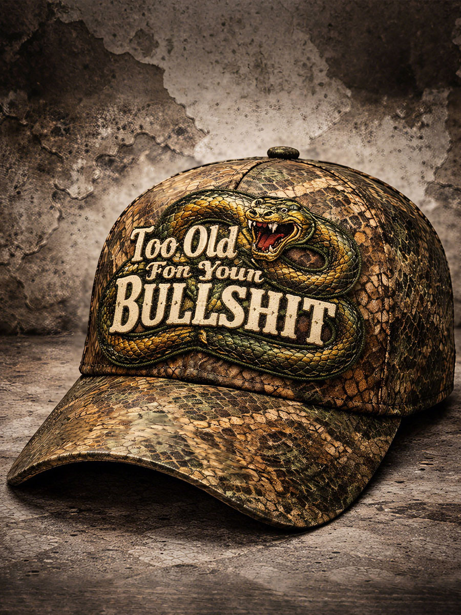 Too Old For Your Bullshit Baseball Cap Funny Sarcastic Hunting Hat Gift For Dad