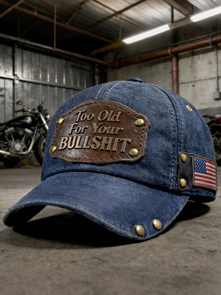 Too Old For Your Bullshit Baseball Cap Patriotic American Flag Hat Gift For Him