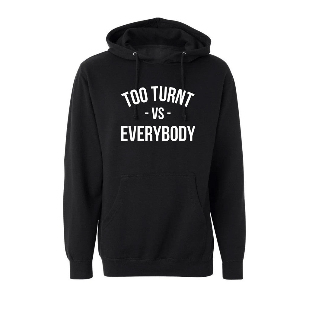 Too Turnt Tony Merch Turnt vs Everybody Hoodie Gift Ideas For Friends Too Turnt Tony Merch Turnt vs Everybody Hoodie Gift Ideas For Friends