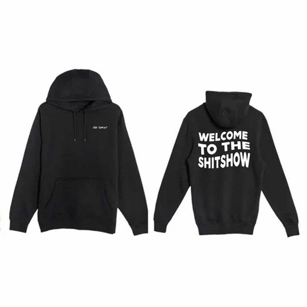 Too Turnt Tony Merch Welcome To The Sht Show Hoodie Present For Husband Too Turnt Tony Merch Welcome To The Sht Show Hoodie Present For Husband