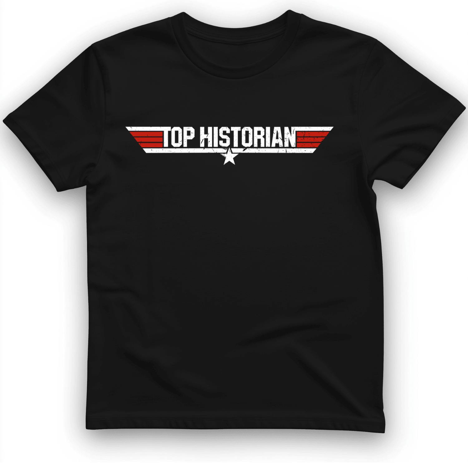Top Historian T-Shirt Humorous History Clothes Best Presents For Students
