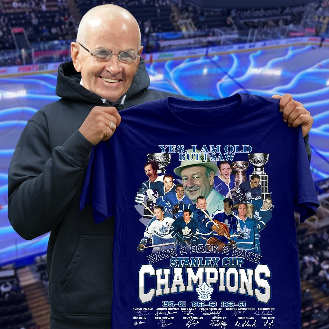 Toronto Maple Leafs Shirt Yes I'm Old But I Saw Back 2 Back Stanley Cup Champions Fan Gifts