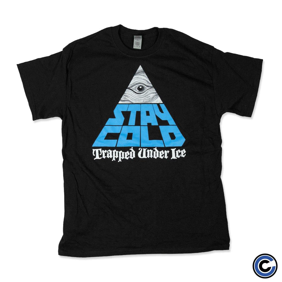 Trapped Under Ice Merch Stay Cold Shirt Trapped Under Ice Shirt Trapped Under Ice Merch Stay Cold Shirt Trapped Under Ice Shirt