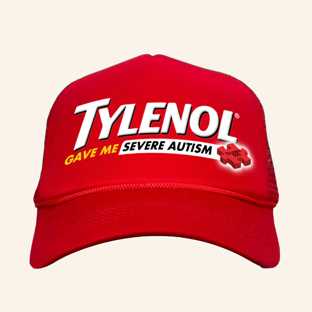 Trash Flower Merch Tylenol Gave Me Severe Autism Trucker Hat Christmas Gift Ideas For Him