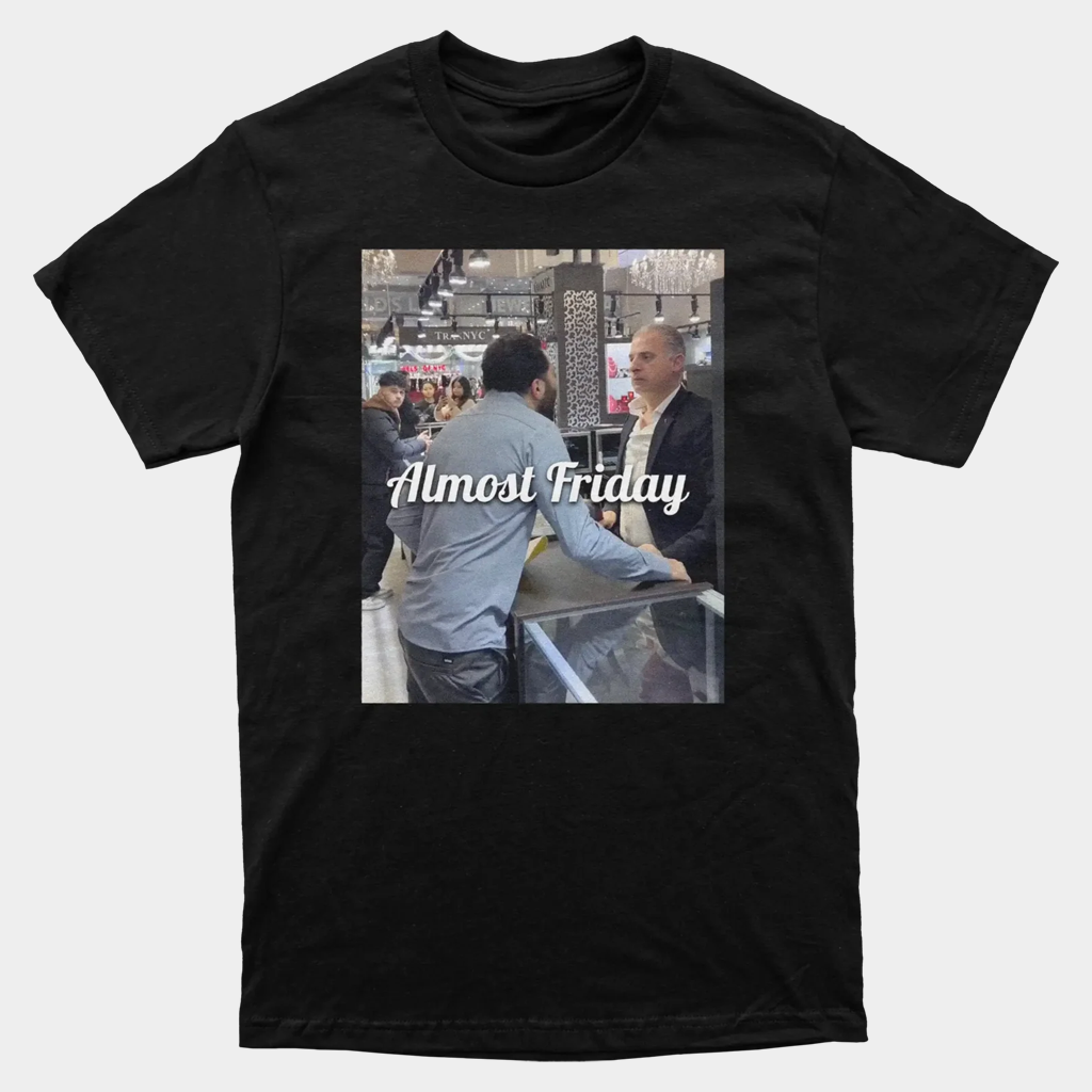 Trax Almost Friday T-Shirt Best Gifts For Boyfriend