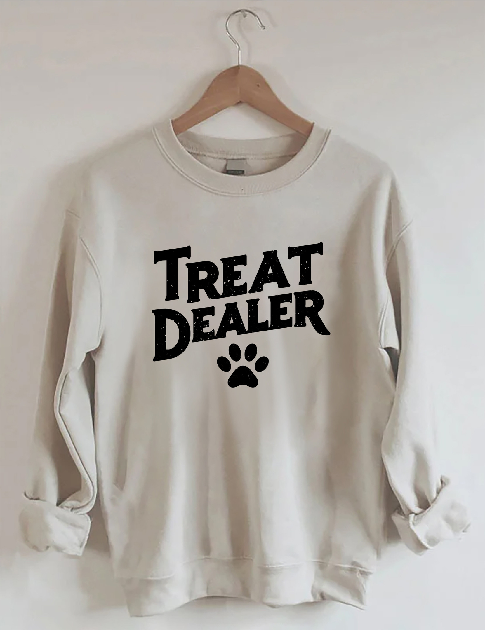 Treat Dealer Sweatshirt Novelty Design Sarcastic Sweatshirt Best Gifts For Dog Lovers