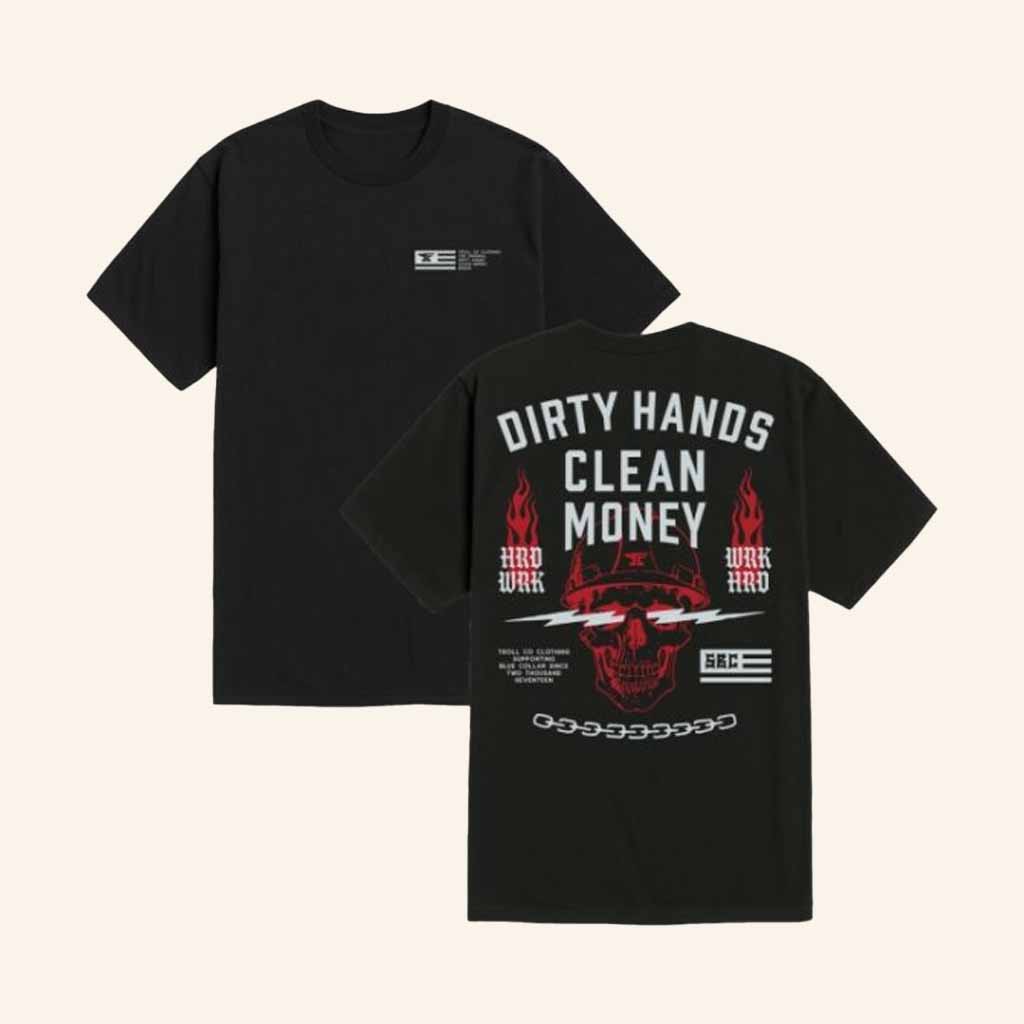 Troll Co Clothing Merch Skull Dirty Hands Clean Money Black T-Shirt Gift For Brother Troll Co Clothing Merch Skull Dirty Hands Clean Money Black T-Shirt Gift For Brother