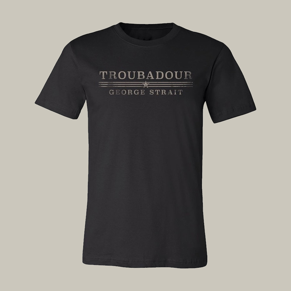 Troubadour George Strait T-Shirt Country Music Apparel George Strait Lover Presents