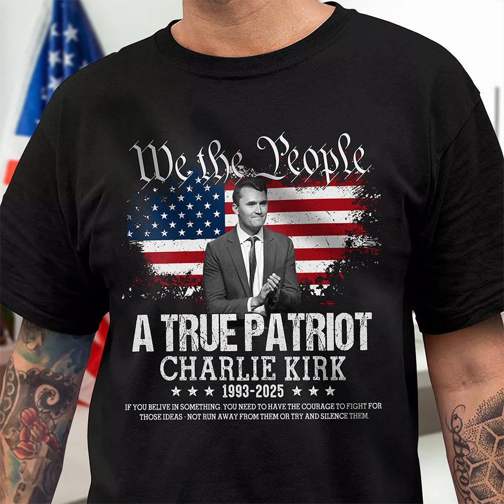 True Patriot Charlie Kirk 1993 2025 Memorial Dark Shirt Gift for Charlie Kirk Supporters