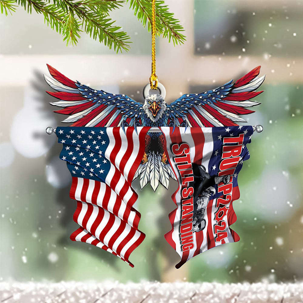 Trump 2024 Still Standing US Eagle Ornament I Stand with Trump