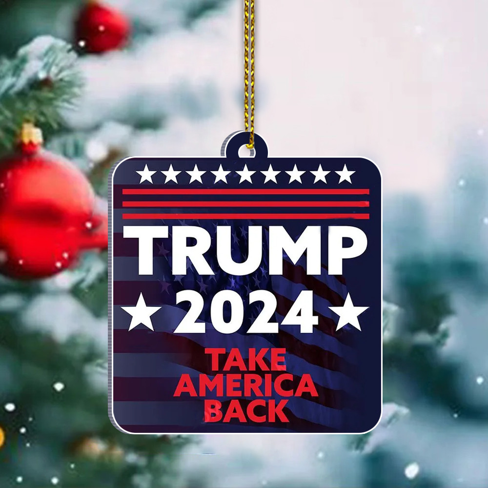 Trump 2024 Take America Back Ornament President Trump Won Patriotic Holiday Decor