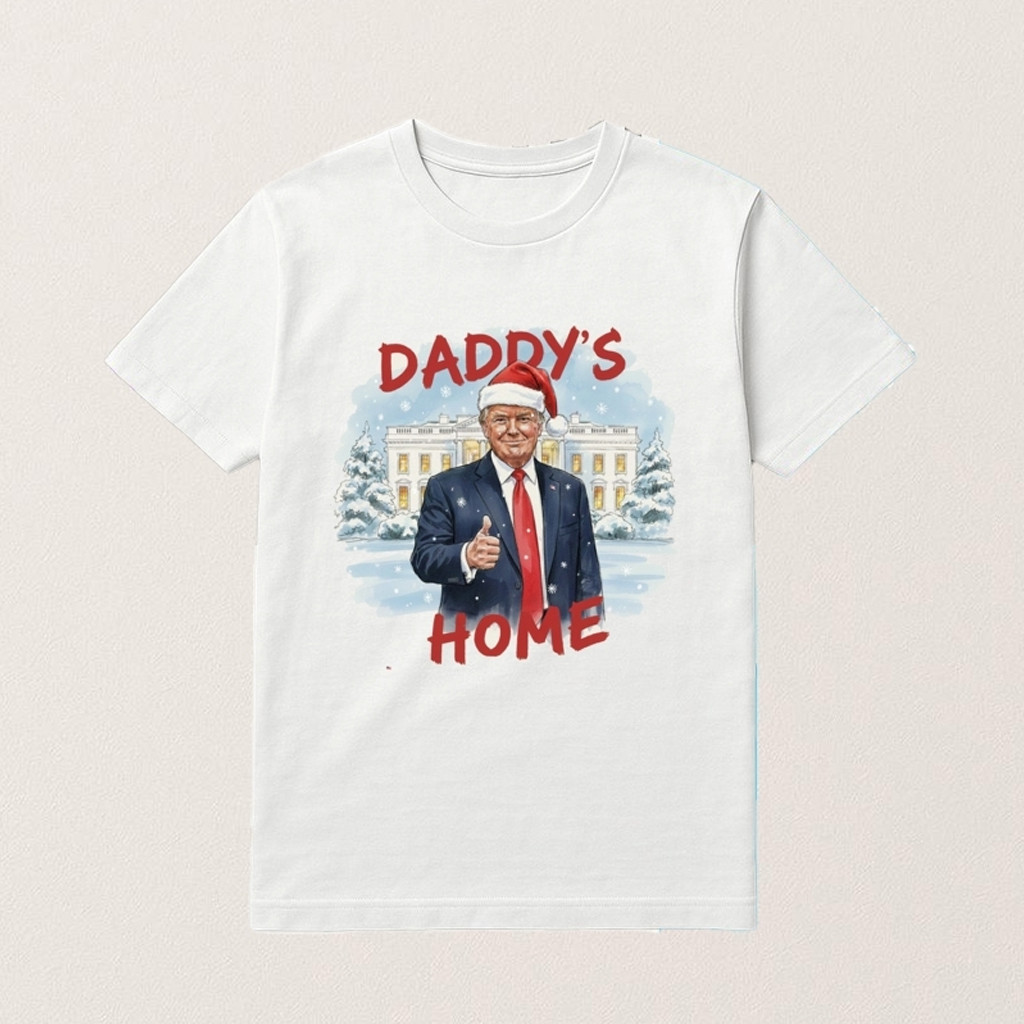 Trump Daddys Home Christmas Shirt Make America Great Again Trump 45-47 Merch Dad Christmas Gifts Trump Daddys Home Christmas Shirt Make America Great Again Trump 45-47 Merch Dad Christmas Gifts
