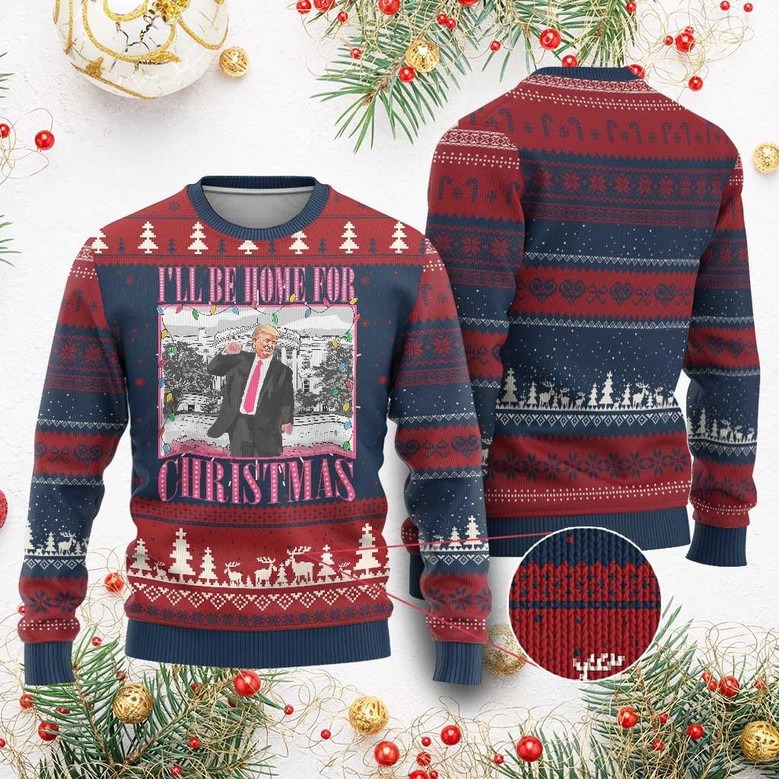 Trump I'll Be Home For Christmas Ugly Christmas Sweater Funny Xmas Presidents Jumper Gifts