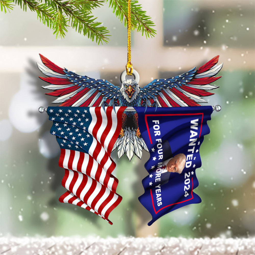 Trump Mugshot Ornament American Eagle Shape Wanted 2024 For Four More Years Donald Trump Merch