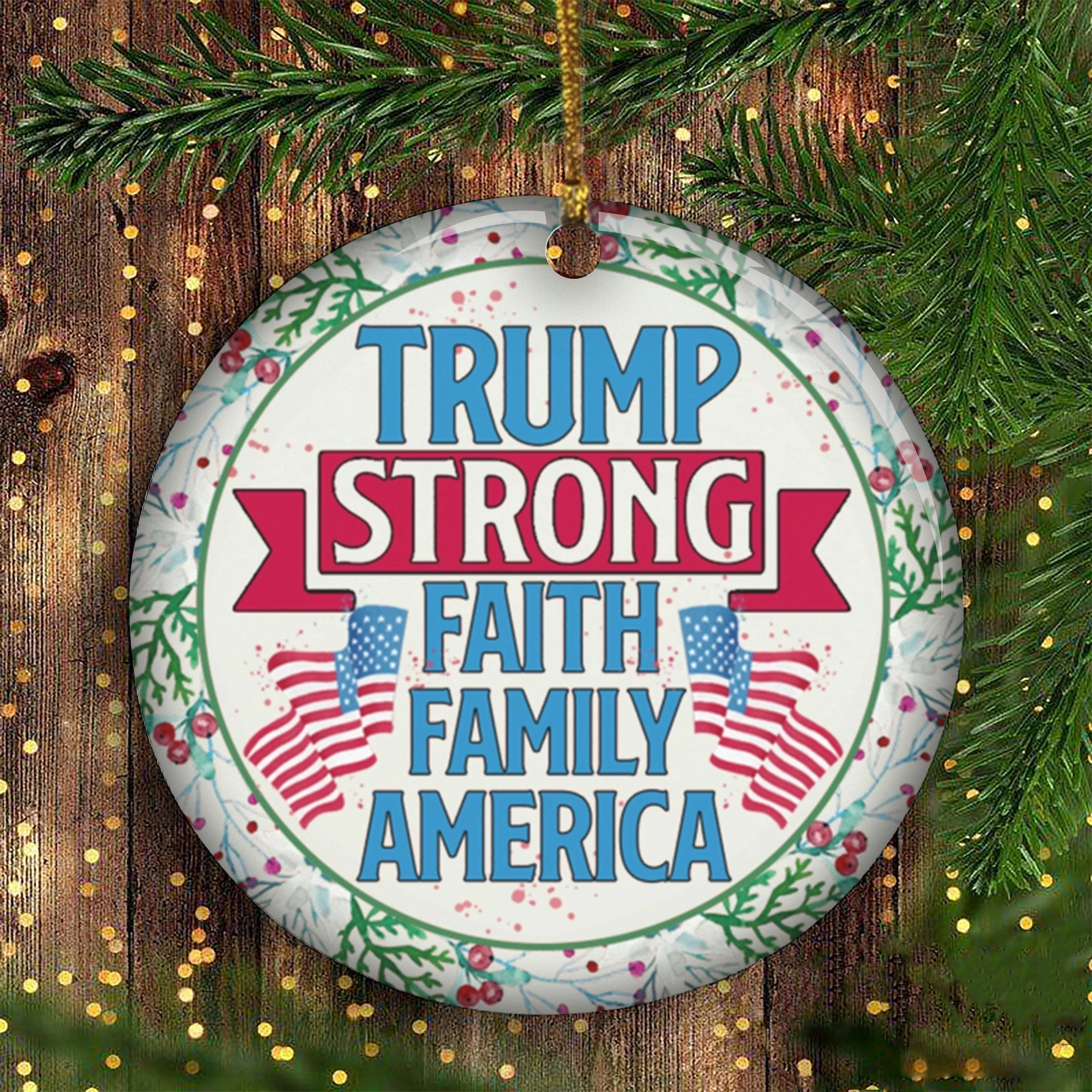 Trump Strong Faith Family America Ornament Donald Trump Ornament Christmas Tree Decor