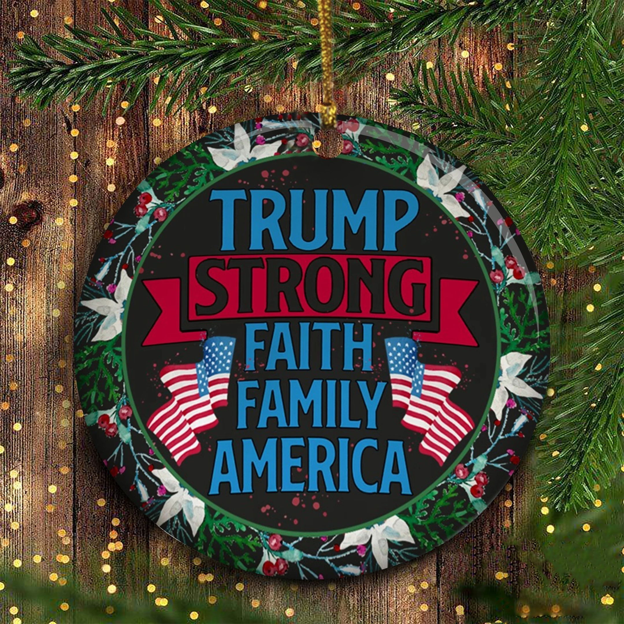 Trump Strong Faith Family America Ornament Trump Maga Christmas Ornament 2024 Xmas Tree Decor